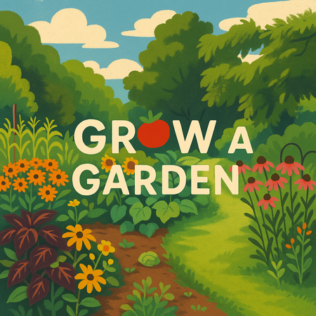 Grow a Garden
